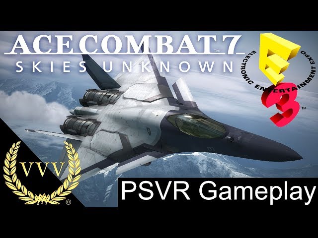 Ace Combat 7 PSVR Gameplay E3 2017